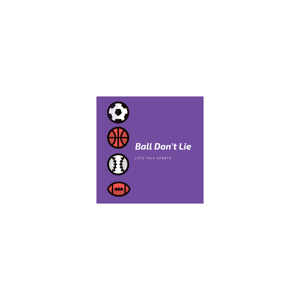 Ball Don’t Lie