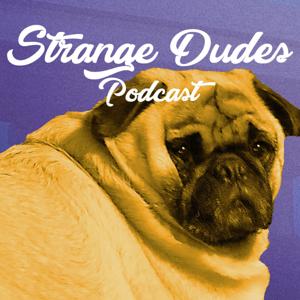 Strange Dudes Sketch Comedy Podcast