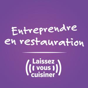 Entreprendre en restauration, laissez-vous cuisiner !