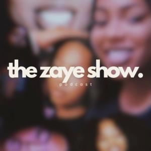 TheZayeShow