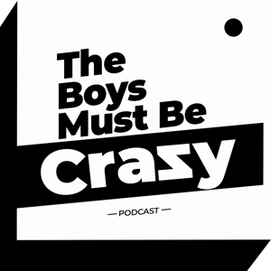 The Boys Must Be Crazy