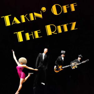 Takin' Off The Ritz