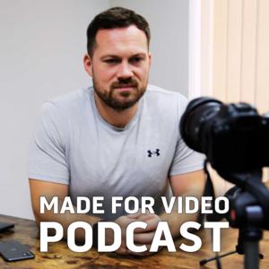 Made For Video Podcast