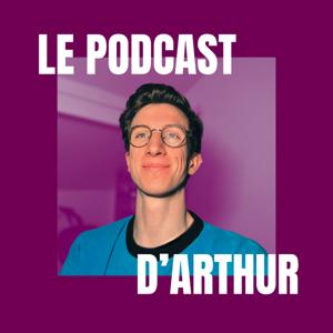 Le Podcast d'Arthur