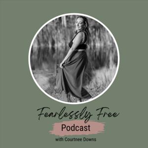Fearlessly Free Podcast