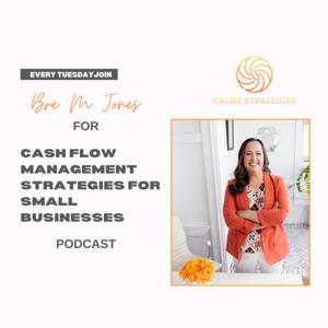 Cache Strategies: Cash Flow Management Strategies for Small Businesses