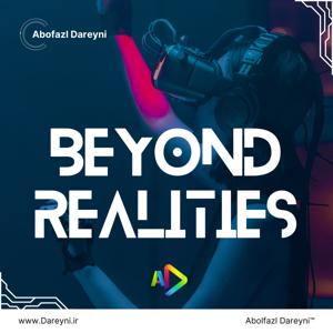 Beyond Realities with Abolfazl