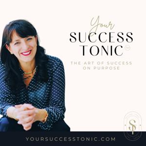 Your Success Tonic Podcast