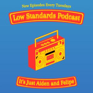 Low Standards Podcast