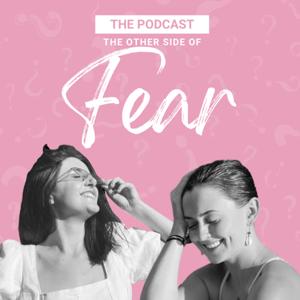 The other side of fear