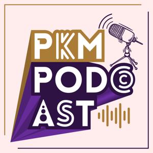 PKM Podcast