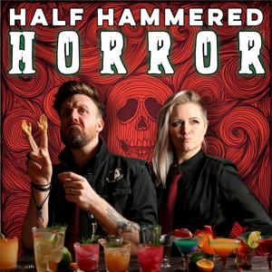 The Half Hammered Horror Podcast