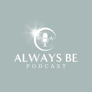Always Be Podcast