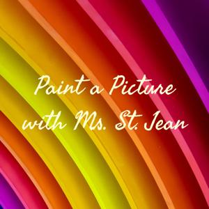 Paint a Picture with Ms. St. Jean