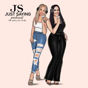 The Just Saying Podcast