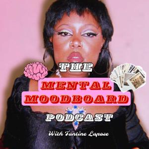 The Mental Moodboard Podcast