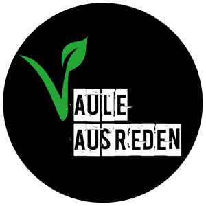 Vaule Ausreden - der vegan-Podcast