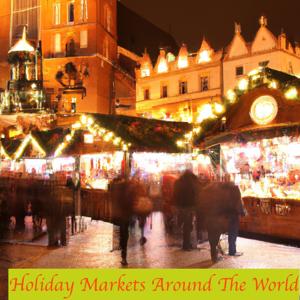 Holiday Markets Around The World