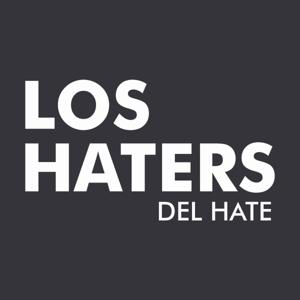 LOS HATERS del HATE