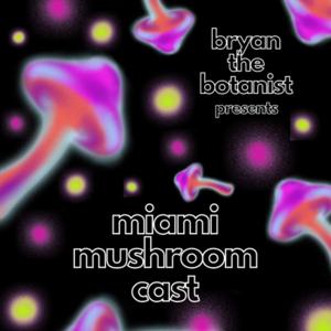 Miami Mushroom Cast