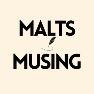 Malts and Musing