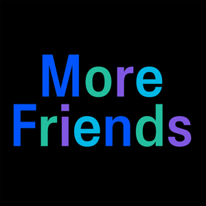 More Friends, with host Tryn Collins