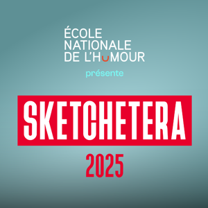 Sketchetera, le show à sketchs de l'École nationale de l'humour