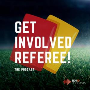 Get Involved Referee! The Podcast