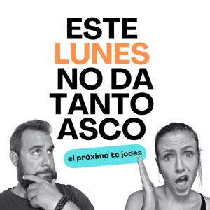 Este lunes no da tanto asco