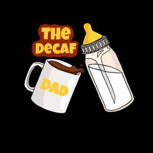 The Decaf Dad