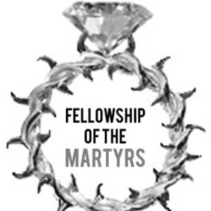 Fellowship Of The Martyrs