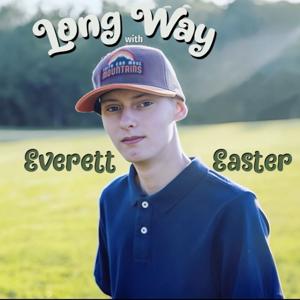 Everett Easter Long Way Podcast
