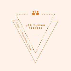 3rd Person Podcast