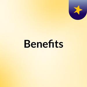 Benefits