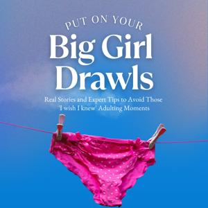 Put On Your Big Girl Drawls