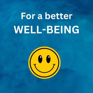 For a Better Well-being