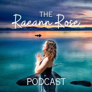 The Raeann Rose Podcast