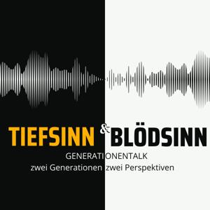 Tiefsinn und Blödsinn