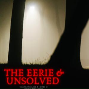 The Eerie And Unsolved