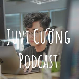 Juvi Cường Podcast