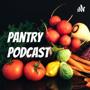 Pantry Podcast