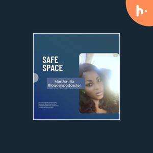 Safe Space with Martharita