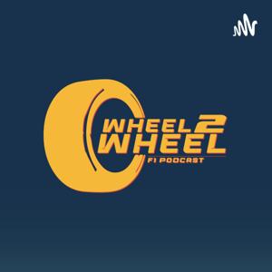 Wheel 2 Wheel - F1 Podcast
