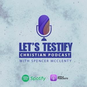 Let’s Testify Podcast