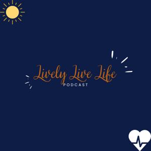 Lively Live Life