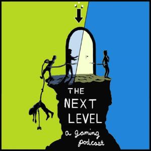 The Next Level Gaming Podcast