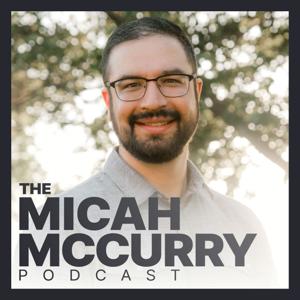 The Micah McCurry Podcast