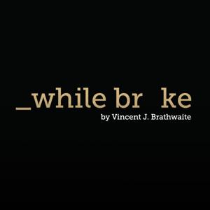 While Broke