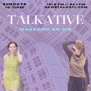 Talkative: Magazine On-Air on NewsTalkSTL