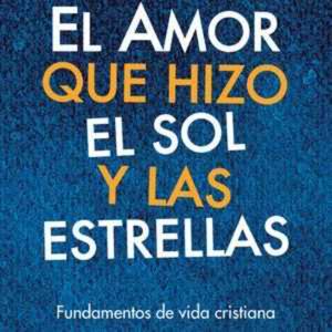 El Amor que hizo el sol y las estrellas